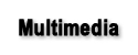 Mulitmedia